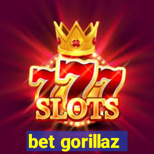 bet gorillaz